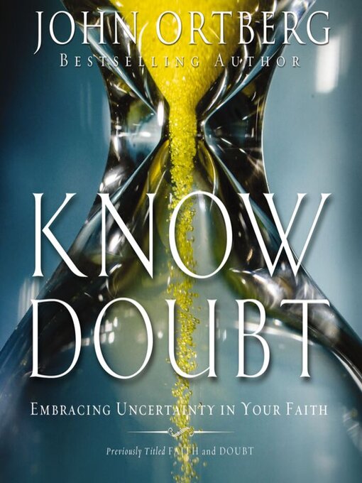 Title details for Know Doubt by John Ortberg - Available